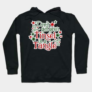 Don't Get Your Tinsel In A Tangle Christmas Karen Warning (DARK bg) T-Shirt Hoodie